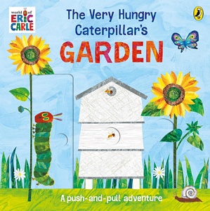 The Very Hungry Caterpillar?s Garden: A push-and-pull adventure
