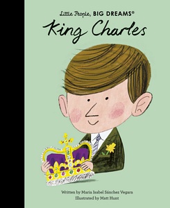 Little People Big Dreams King Charlies