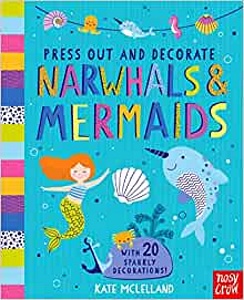 Press Out and Decorate: Narwhals and Mermaids | Baker & Taylor