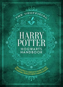 Harry Potter Hogwarts Handbook: MuggleNet's complete guide to the Wizarding World's most famous school