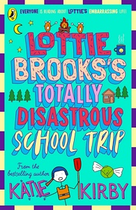 Lottie Brookss Disastrous SchoolTrip