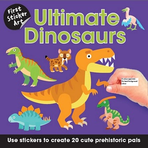 First Sticker Art: Ultimate Dinosaurs | Baker & Taylor