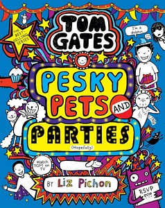 Tom Gates Pets & Pesky Parties