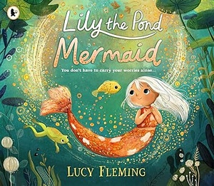 Lily the Pond Mermaid