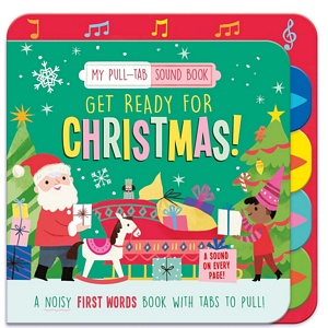 010 Get Ready for Christmas!: My Pull-Tab Sound Book