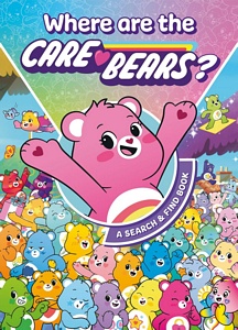 Where are the Care Bears? A Search & Find Book