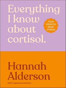 Everything I Know About Cortisol