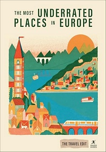 The Most Underrate Places in Europe